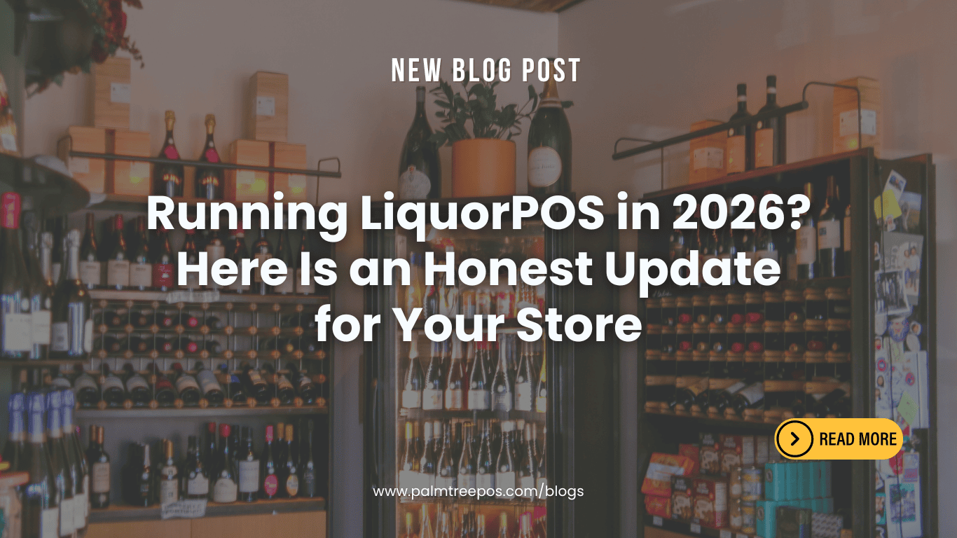 Running LiquorPOS in 2026? Here Is an Honest Update for Your Store (LiquorPOS End of Life)